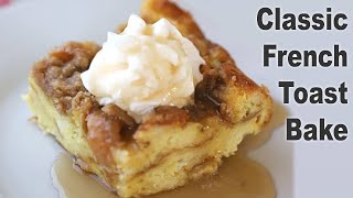 Overnight French Toast Recipe  The Carefree Kitchen [upl. by Daniella]