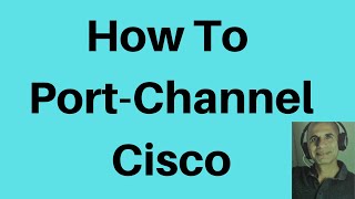 How to Configure PortChannel Cisco [upl. by Leiba]