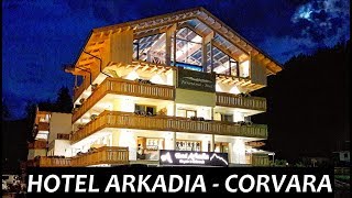 Hotel Arkadia Corvara HD [upl. by Ivah]