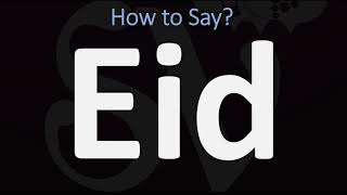 How to Pronounce Eid CORRECTLY [upl. by Llerihs]