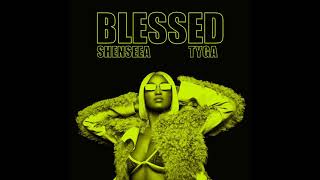 Shenseea  Blessed feat Tyga Clean Version [upl. by Abbotsen]