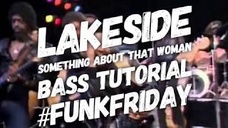 Lakeside Something About That Woman Bass Tutorial [upl. by Crawford116]