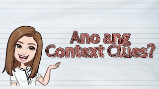 FILIPINO Ano ang Context Clues  iQuestionPH [upl. by Eadrahc]