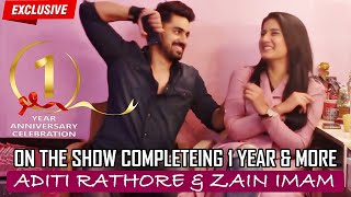 EXCLUSIVE Aditi Rathore amp Zain Imam ON Naamkarann Completing 1 Year  CELEBRATION INTERVIEW [upl. by Ediva]