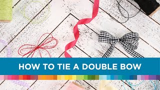 How to Tie a Double Bow Easy Tutorial [upl. by Anevad256]