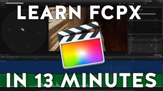 Learn Final Cut Pro X in 13 Minutes  Tutorial Beginners [upl. by Martineau593]