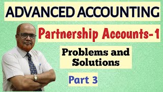 Advanced Accounting I Partnership Accounts 1 I Problems I Part 3 I Admission and Retirement I Khan [upl. by Yenittirb]