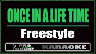 Once In A Life Time  Freestyle KARAOKE [upl. by Tavish767]