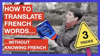 How to translate French words WITHOUT KNOWING FRENCH 3 clever tricks [upl. by Rafat137]