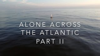 Alone across the Atlantic pt 2 [upl. by Ihcas]