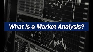 What is a Market Analysis [upl. by Tennos521]