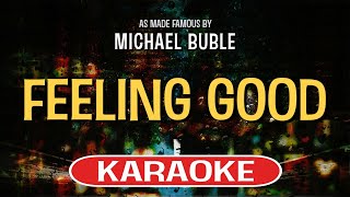 Feeling Good Karaoke Version  Michael Buble [upl. by Buonomo]