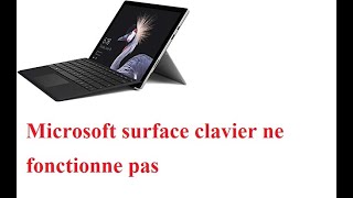 Microsoft surface clavier ne fonctionne pas [upl. by Suilenrac647]