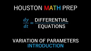 Variation of Parameters Introduction [upl. by Airpal]