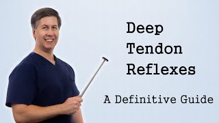 Deep Tendon Reflexes  A Definitive Guide [upl. by Renita580]