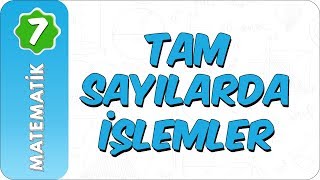 7 Sınıf Matematik  Tam Sayılarda İşlemler [upl. by Redyr]