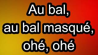 Le Bal Masqué  La Compagnie Créole  Paroles  Lyrics [upl. by Lacym]