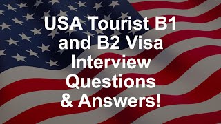 USA Tourist B1 and B2 Visa Interview Questions amp Answers [upl. by Leirum]