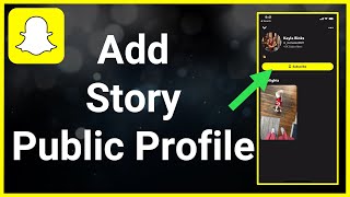 How To Add Story On Snapchat Public Profile [upl. by Domel]