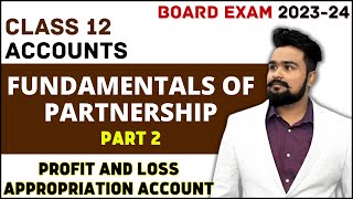 Fundamentals of partnership class 12  Profit and loss appropriation account  Chapter 1 Part 2 [upl. by Kauppi458]