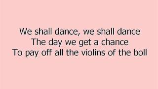 we shall dance lyrics [upl. by Faxun]