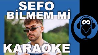 SEFO  BİLMEM Mİ    Karaoke   Sözleri  Lyrics  Fon Müziği Beat  COVER [upl. by Yenaffit]