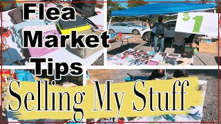 SELLING MY STUFF  FLEA MARKET TIPS  BEST DAY YET [upl. by Mintun933]