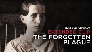 Chapter 1  The Forgotten Plague  American Experience  PBS [upl. by Idelle140]