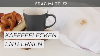 Kaffeeflecken entfernen  Frag Mutti Fleckenfibel 🧺☕ [upl. by Ecinom682]