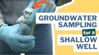 How to Groundwater Sampling for a shallow well [upl. by Dalston969]