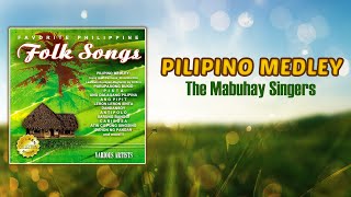 PILIPINO MEDLEY  The Mabuhay Singers Lyric Video OPM [upl. by Torres962]