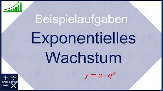 Exponentielles Wachstum Beispielaufgaben [upl. by Reisfield]