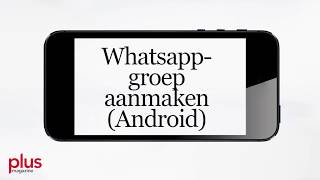 Een whatsappgroep aanmaken Android [upl. by Nims1]