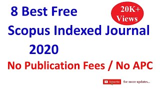 8 Best Free Scopus Indexed Journals 2020 No Fees Free Publication No Publication Charges [upl. by Peony]