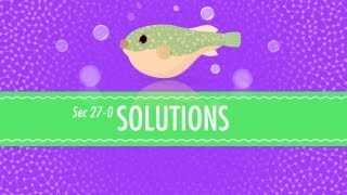 Solutions Crash Course Chemistry 27 [upl. by Ira]