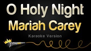 Mariah Carey  O Holy Night Karaoke Version [upl. by Ahtnamys]