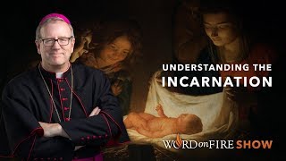 Understanding the Incarnation [upl. by Hindu]