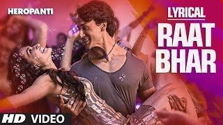 Heropanti  Raat Bhar Full Song with Lyrics  Tiger Shroff  Arijit Singh Shreya Ghoshal [upl. by Liagabba832]