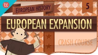 Expansion and Consequences Crash Course European History 5 [upl. by Felicio]