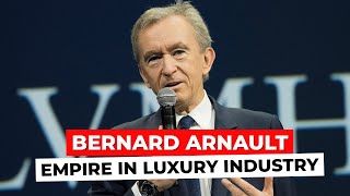 BILLIONAIRE SUCCESS SECRETS BERNARD ARNAULT Empire in Luxury Industry [upl. by Willetta391]