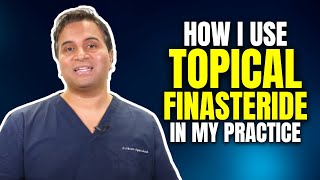 How I Use Topical Finasteride In My Practice [upl. by Tansy238]