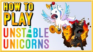 HOW TO PLAY UNSTABLE UNICORNS [upl. by Aima]