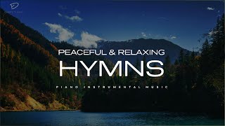 30 Beautiful Relaxing Hymns Peaceful Instrumental Music [upl. by Seeto]