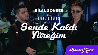 Bilal Sonses amp Derya Bedavacı  Sende Kaldı Yüreğim Akustik [upl. by Viveca]