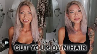 How to Cut Your Own Hair at Home  Easy DIY [upl. by Ellerrehs625]