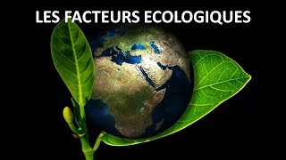 Les facteurs écologiques [upl. by Ahsiym]