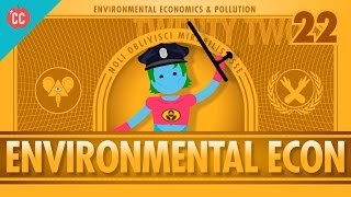 Environmental Econ Crash Course Economics 22 [upl. by Comptom454]