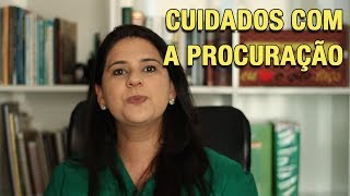 CUIDADOS COM A PROCURAÇÃO [upl. by Lenny614]