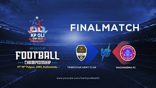 Tribhuvan Army FC vs Machhindra FC  Final  KP Oli Cup Football Championship 2025  03 March  LIVE [upl. by Retxab309]