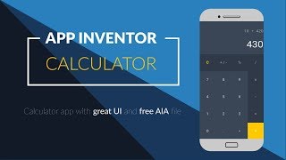 App Inventor Making advanced calculator  Part 1 UI [upl. by Anehs]